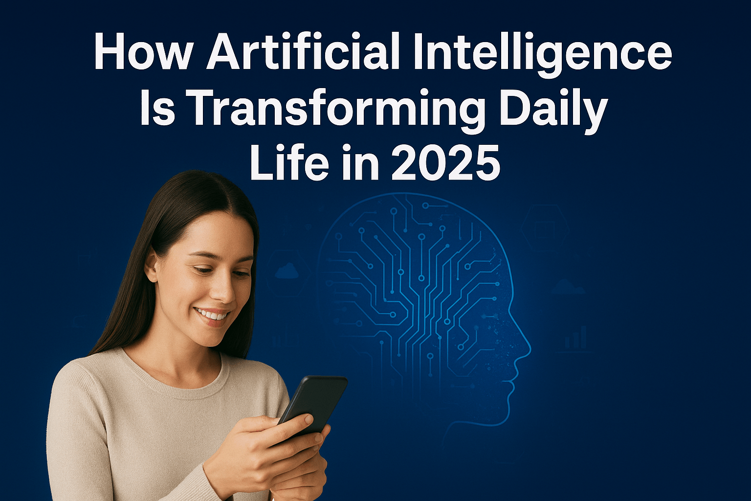 A young woman using her smartphone with a digital AI head illustration in the background, representing how artificial intelligence is transforming daily life in 2025.