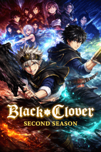 Black Clover Second Season poster featuring Asta, Yuno, Noelle, Yami, and the Dark Triad in action-packed magical battle